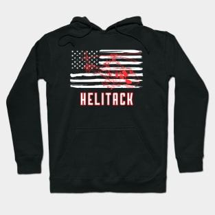 Helitack Helicopter Firefighter Wildland quote Hoodie